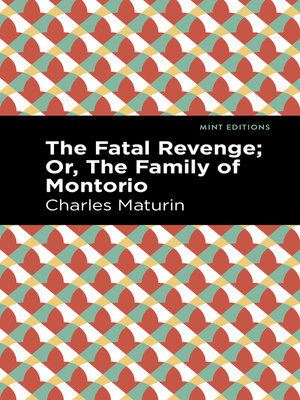 cover image of The Fatal Revenge; Or, the Family of Montorio